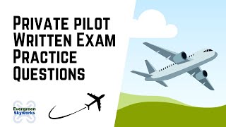 Private Pilot Written Exam Questions | VFR Weather Mins, Radio Comms, FAR Part 91, and more