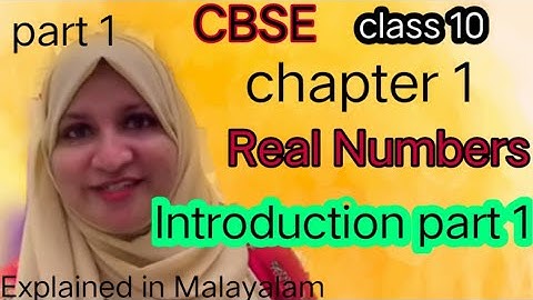 Chapter 1 Real numbers Introduction part 1 CBSE maths class 10 in Malayalam