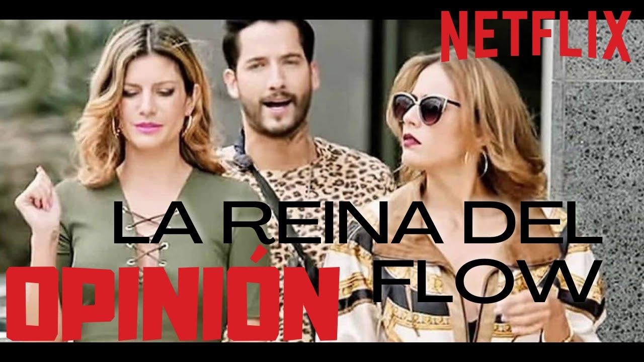 La Reina Del Flow Serie Completa Youtube