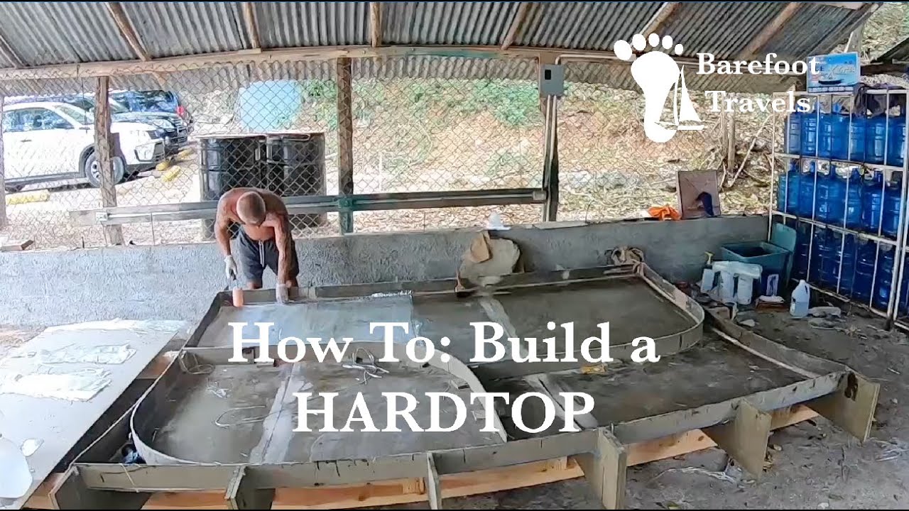 How To: Build a HARDTOP for a Fountaine Pajot Catamaran ( S4 E48 Barefoot Travels)