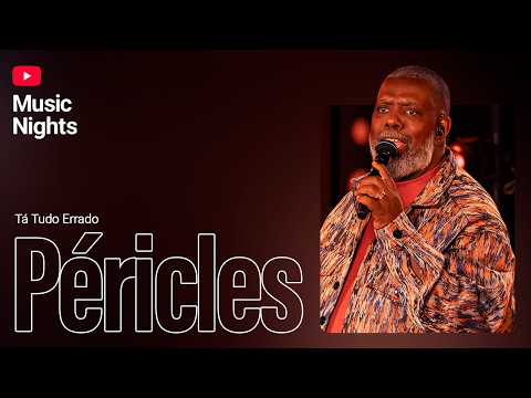 Péricles | Tá Tudo Errado (Youtube Music Nights)