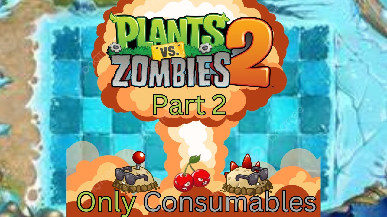 Can You Beat Plants vs Zombies 2 With Only Consumables? Part 2 - YouTube