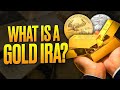 What is a gold ira and how it benefits you