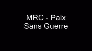 MRC-paix SANS GUERRE (paroles+musique) Resimi