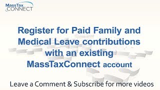 Register for Paid Family and Medical Leave Contributions with an Existing MassTaxConnect Account
