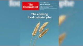 "The Economist" La Catástrofe alimentaria que viene, Guerra, Hambruna, Covid