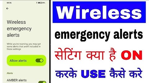 What are wireless emergency alerts? How to set up and use wireless emergency alerts?