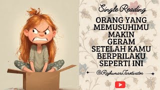 ORANG YANG MEMUSUHIMU MAKIN GERAM SETELAH KAMU BERPRILAKU SEPERTI INI #kartutarot #tarotindonesia 