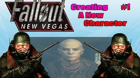 Fallout NewVegas Ep1 Creating My New Character