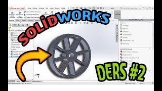 SolidWorks Ders #2 - Tekerlek