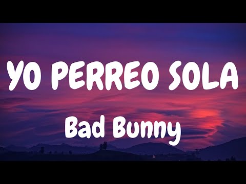 Bad Bunny Yo Perreo Sola Letras Lyrics Tiktok Viral Badbunny Yoperreosola Letra