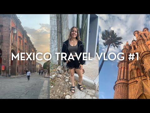 MEXICO TRAVEL VLOG #1 | Saltillo, Matehuala, San Miguel, Puebla | exploring, good eats & more