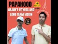 Season3 EP4: ARJUN'S FITNESS AND LONG TERM VISION