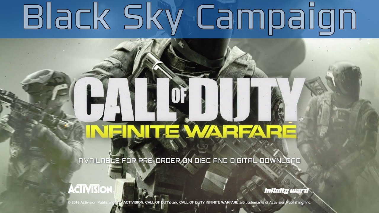 Call Of Duty Infinite Warfare Black Screen Call of Duty: Infinite Warfare - Black Sky Campaign Gameplay [HD 1080P