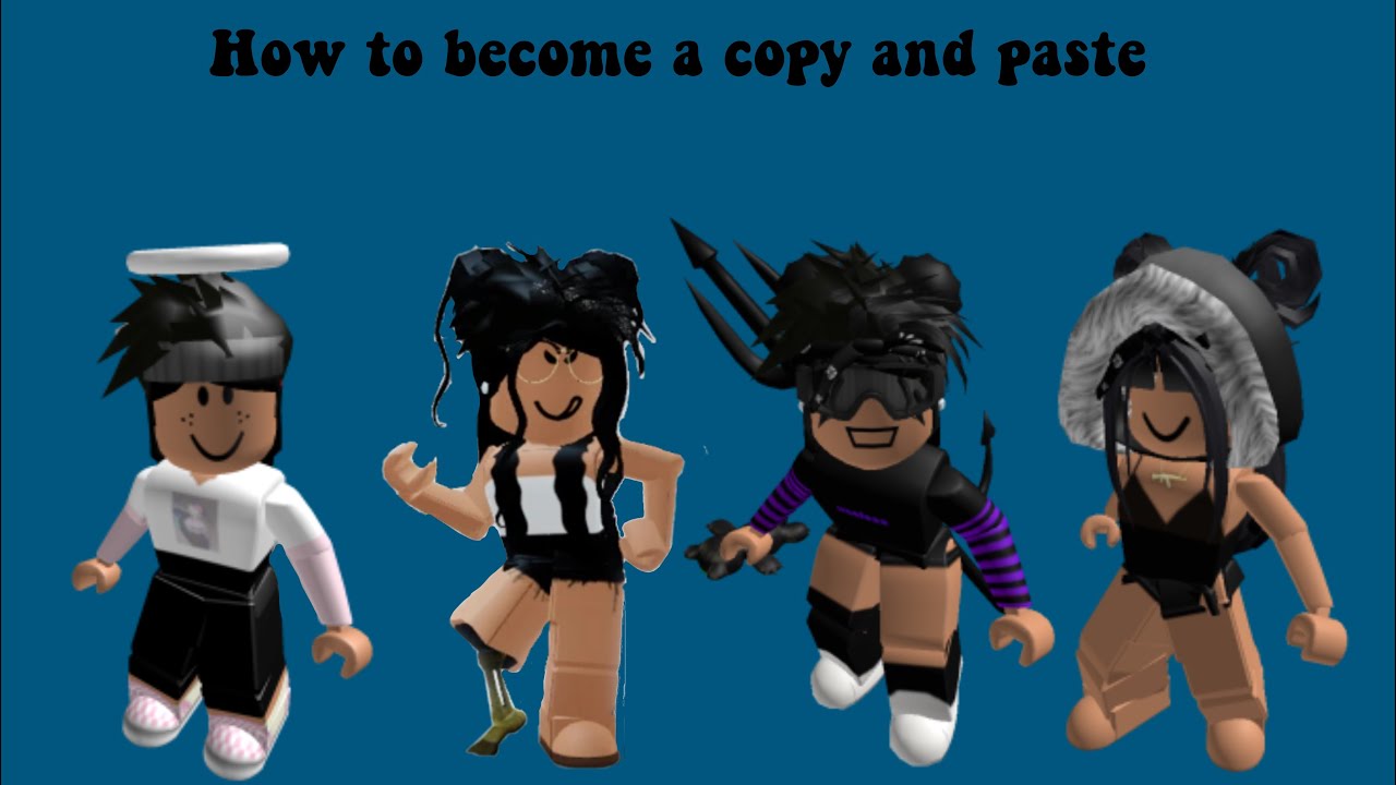 HOW TO BECOME A COPY AND PASTE GIRL IN ROBLOX (Remake) - YouTube