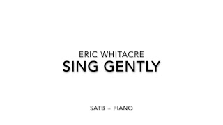 Sing Gently (ERIC WHITACRE) | Score Video | Rocky Mountain Chamber Choir | Demo Recording