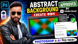 Information Adobe Stock Approved! Create Abstract Background in Photoshop & Generate AI Abstract Background | Guide