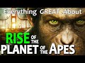 Everything great about rise of the planet of the apes