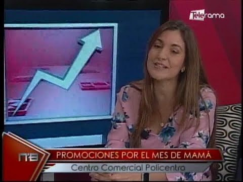 Promociones por el mes de mamá Centro Comercial Policentro