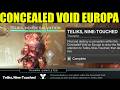 find and destroy a corruption within the concealed void on europa (location) | TELIKS, NINE-TOUCHED
