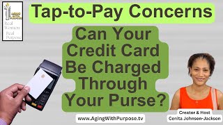Tap-to-Pay Concerns: Can Your Credit Card Be Charged Through Your Purse