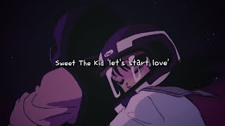 [가사] 게임이 끝나기 전까지 | Sweet The Kid 'let's start love' 리릭비디오
