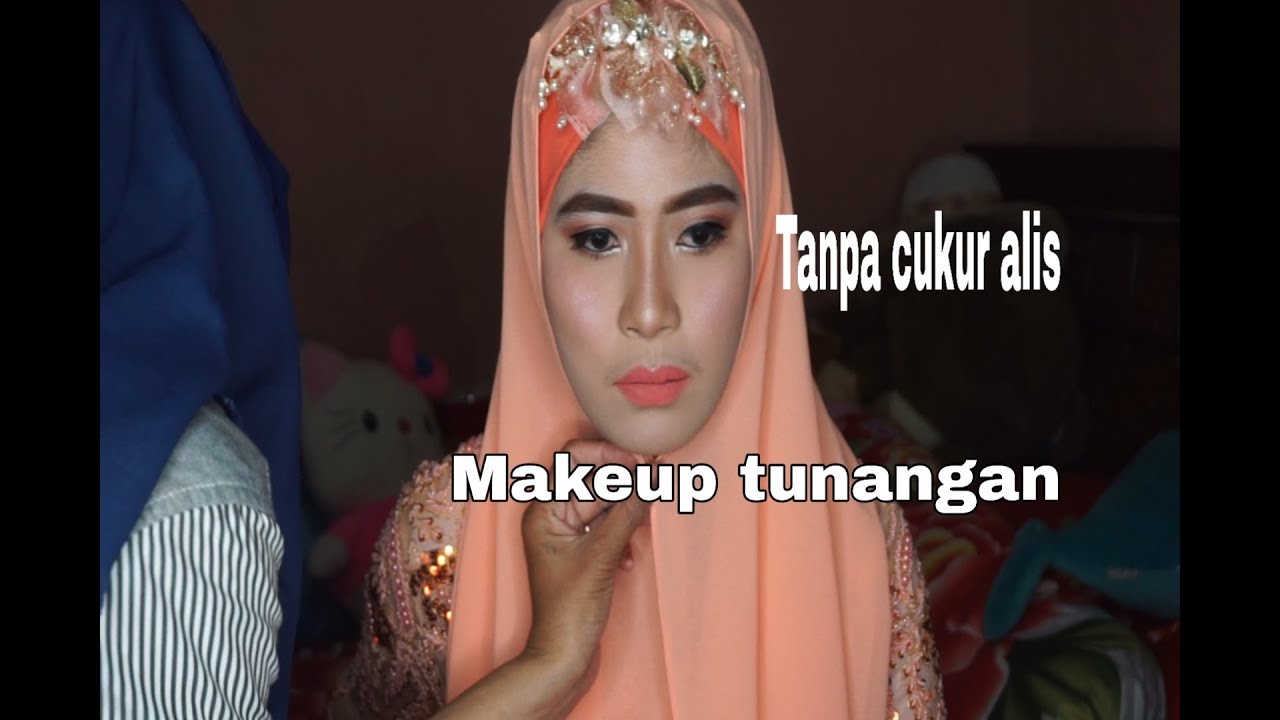 Daily Vlog Tukang Rias Makeup Lamaran Tunangan TANPA CUKUR ALIS By