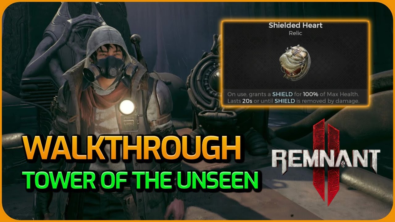 Tower of The Unseen Full Guide - Get Shielded Heart Relic _ Remnant 2 ...