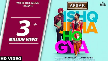 Ishq Jeha Ho Gya (Full Video) Arjan Dhillon | Preet Hundal | Tarsem Jassar | Nimrat Khaira | AFSAR