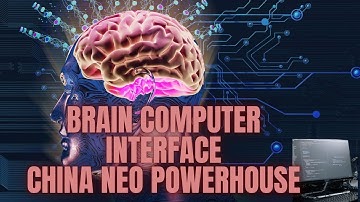 BRAIN COMPUTER INTERFACE:China NEO PowerHouse
