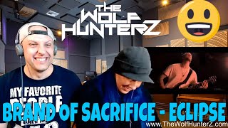 BRAND OF SACRIFICE - ECLIPSE [OFFICIAL MUSIC VIDEO] (2018) SW EXCLUSIVE | THE WOLF HUNTERZ Reactions