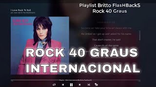 Rock 40 Graus Internacional Playlist Brito Flashbacks