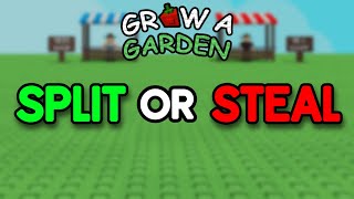 Ultimate Split Or Steal In Grow A Garden