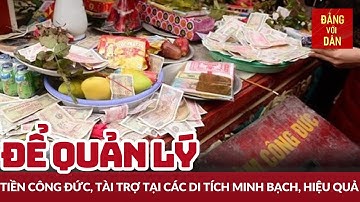 Tăng cường quản lý tiền công đức, tài trợ tại các di tích lịch sử - văn hóa | ĐIỂM BÁO