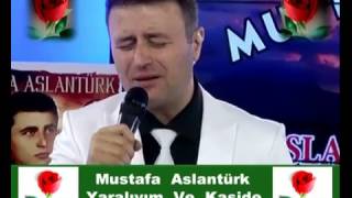 Annem Yaraliyim Ve Kasi̇de - Mustafa Aslantürk