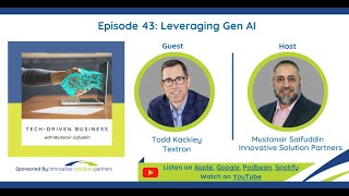 Tech Driven Business Episode 43: Leveraging Gen AI with Todd Kackley