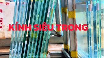 Kính Siêu Trong và Cách Phân Biệt