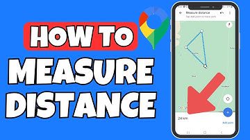 How to Measure Distance on Google Maps on Android 2023 - Complete Guide