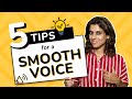5 Daily habits for a Smooth and Strong Voice | Pratibha Sarathy