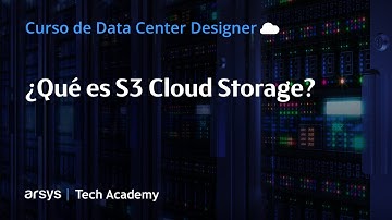 01. ¿Qué es S3 Cloud Storage? | Data Center Designer: Cloud Storage S3