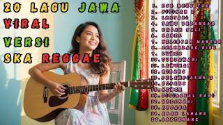 Lagu Jawa Reggae Ska Terpopuler 2026 🔥 20 Cover Terbaik Full Album