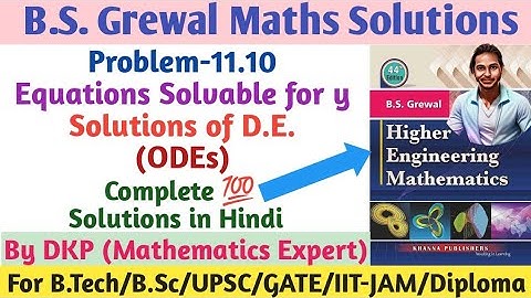 B.S. Grewal- Problem: 11.10 || Differential Equations Solvable for y || Higher Degree Diff Equations