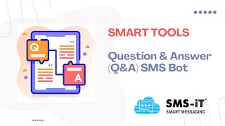 17. Smart Tools Question & Answer Q&A Sms Bot - Sms-It Tutorial