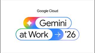 Gemini at Work 2026 screenshot 4