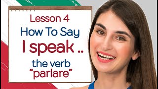 Lesson 4. Italian verb &quot;Parlare&quot;. 1st Conjugation in Italian