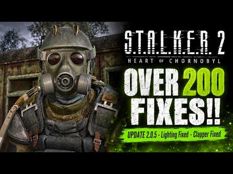 S.T.A.L.K.E.R 2 : OVER 200 FIXES!!! Patch 2.0.5 News // Clapper Fixed // Lighting Fixed 🌻