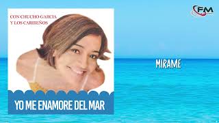 Yo Me Enamore Del Mar - Chucho Garcia y Los Caribeños | Álbum Completo