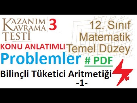 12. Sınıf Temel Düzey matematik | Meb kazanım testi 3 | 2022 2023 | Bilinçli Tüketici Aritmetiği 1