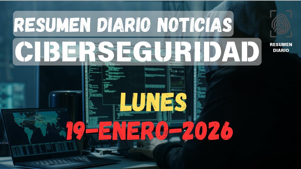 Resumen 19 ene: Black Basta en la mira de INTERPOL, extensiones de Chrome ataca Workday y NetSuite