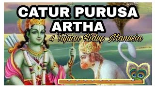 Catur Purusa Artha (4 Goals of Human Life)